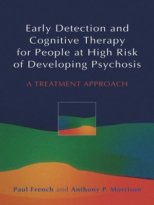 cover image of Early Detection and Cognitive Therapy for People at High Risk of Developing Psychosis
